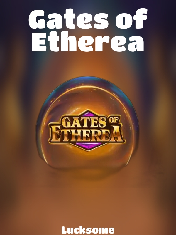 Gates of Etherea slot Lucksome