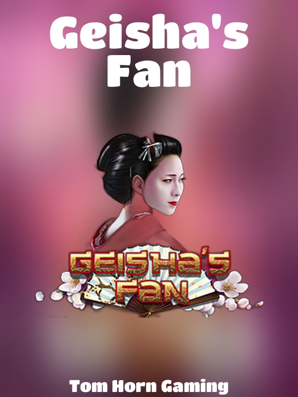 Geisha's Fan slot Tom Horn Gaming