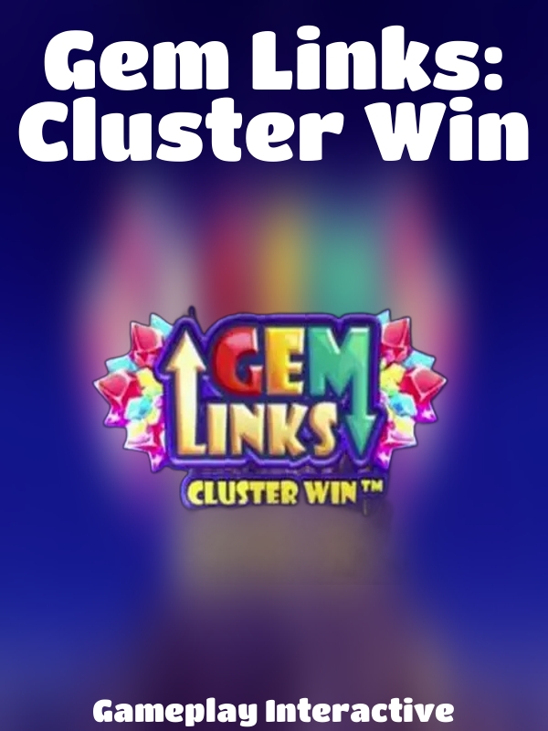 Gem Links: Cluster Win slot Gameplay Interactive