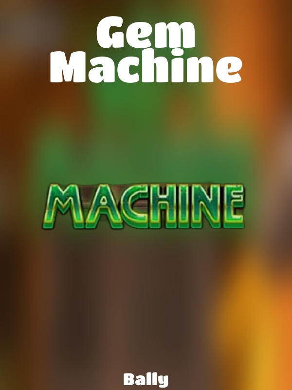 Gem Machine slot Bally