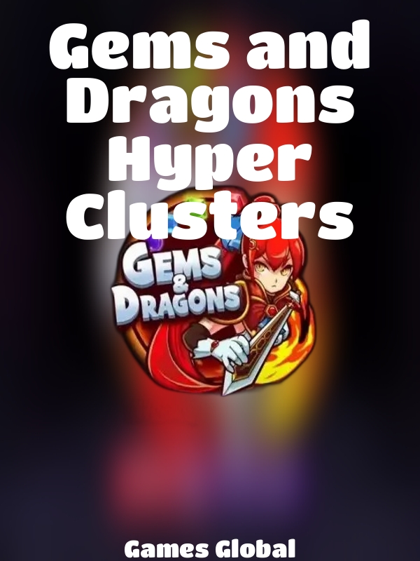 Gems and Dragons Hyper Clusters slot Games Global