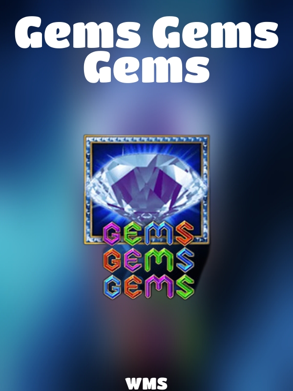 Gems Gems Gems slot WMS