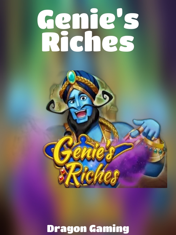 Genie’s Riches slot Dragon Gaming