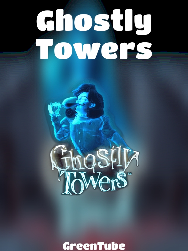 Ghostly Towers slot GreenTube