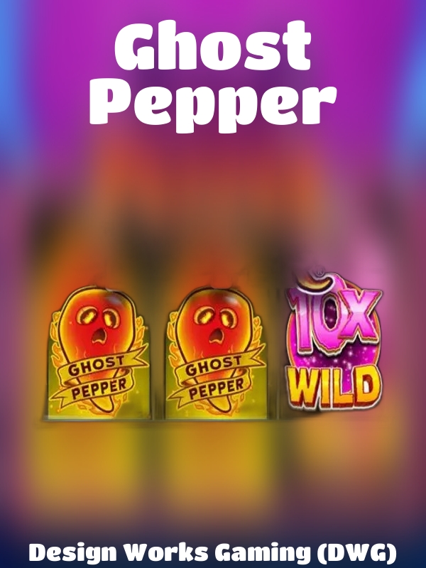 Ghost Pepper slot Design Works Gaming (DWG)