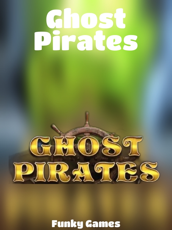 Ghost Pirates slot Funky Games