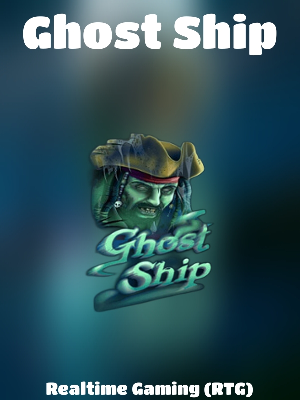 Ghost Ship slot Realtime Gaming (RTG)