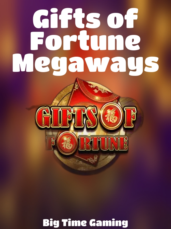 Gifts of Fortune Megaways slot Big Time Gaming