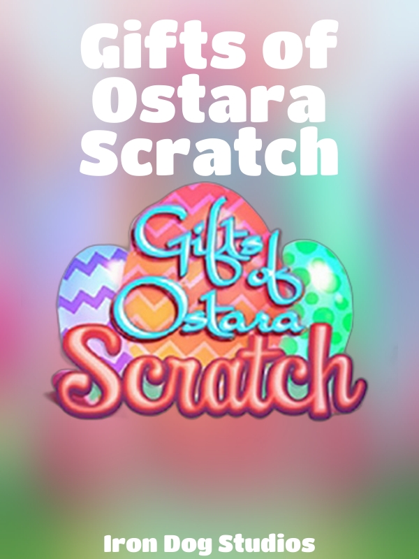 Gifts of Ostara Scratch slot Iron Dog Studios