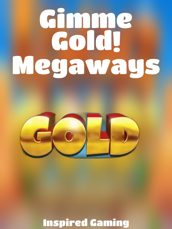 Gimme Gold! Megaways slot Inspired Gaming