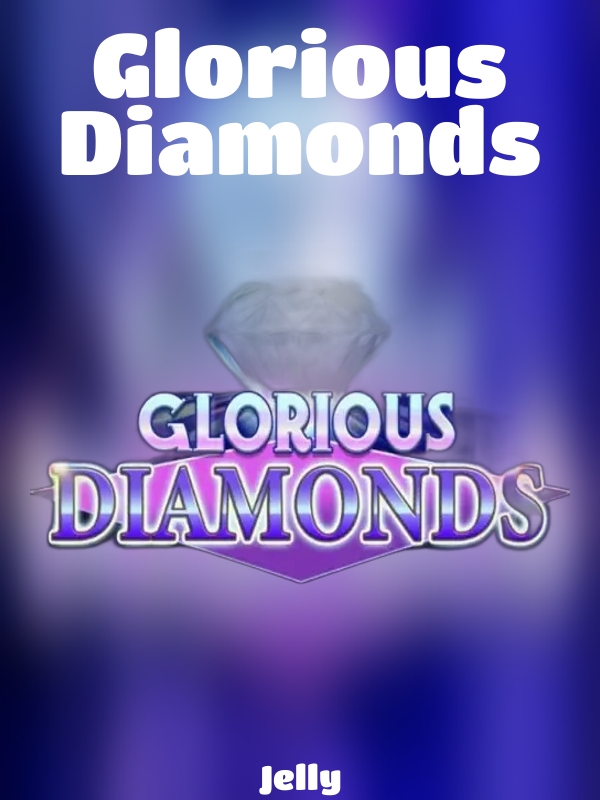 Glorious Diamonds slot Jelly