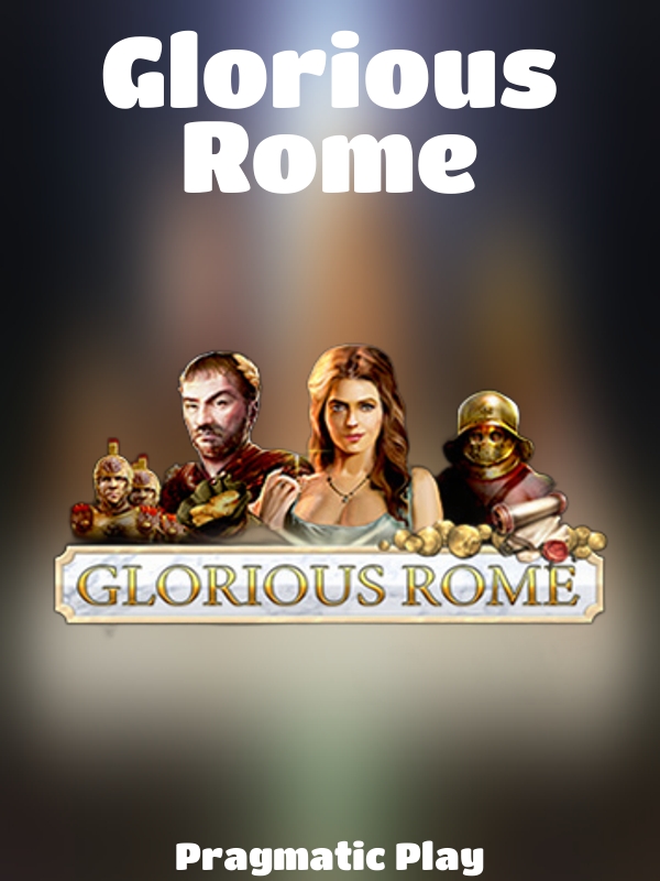 Glorious Rome slot Pragmatic Play