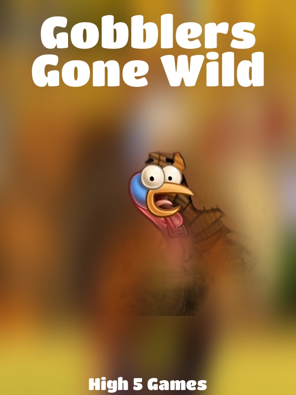 Gobblers Gone Wild slot High 5 Games