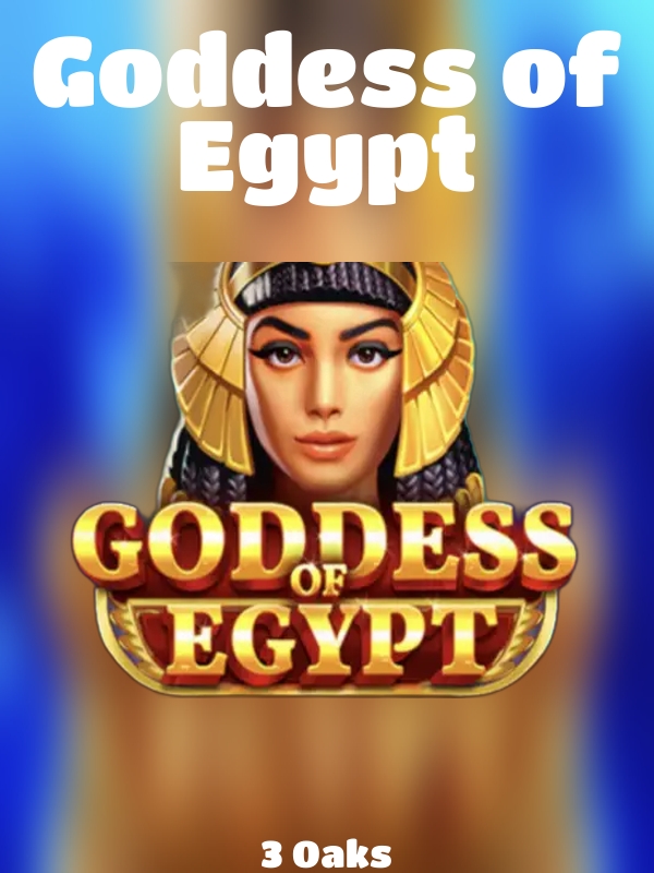 Goddess of Egypt slot 3 Oaks