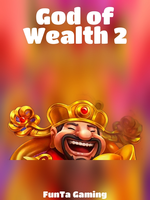 God of Wealth 2 slot FunTa Gaming