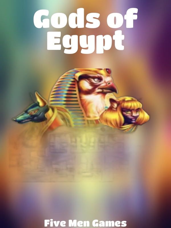 Gods of Egypt slot Five Men Games