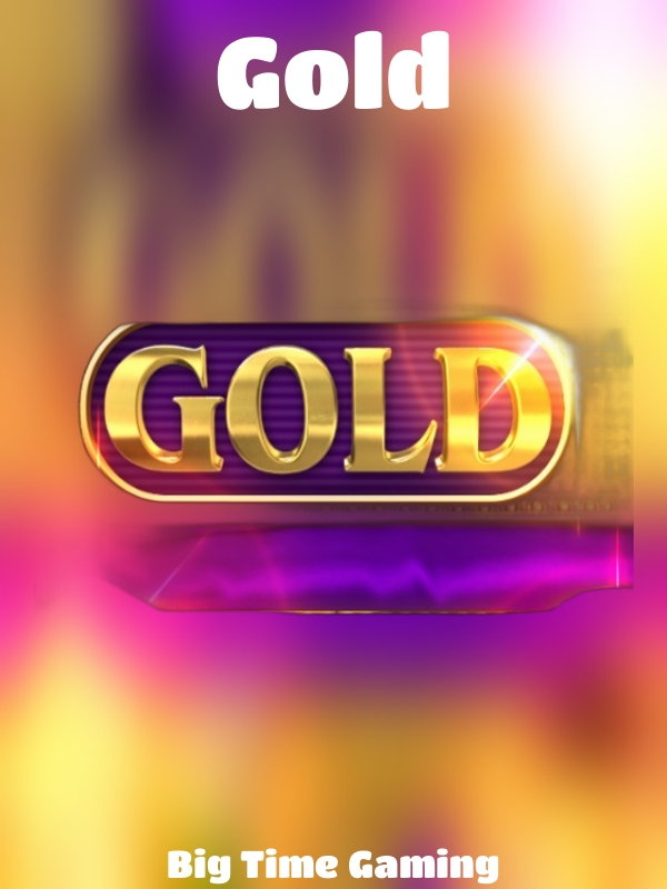 Gold slot Big Time Gaming