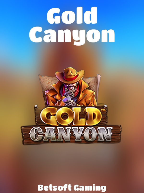 Gold Canyon slot Betsoft Gaming