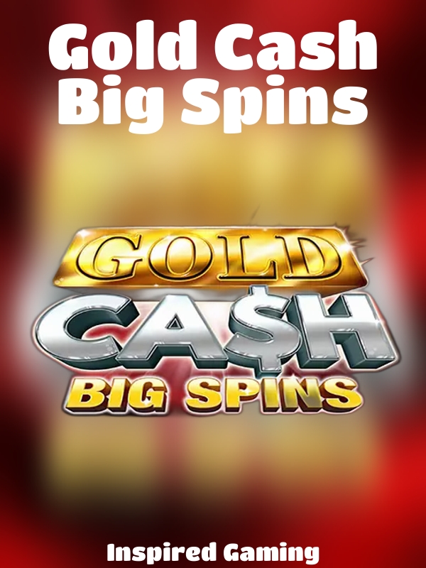 Gold Cash Big Spins slot Inspired Gaming