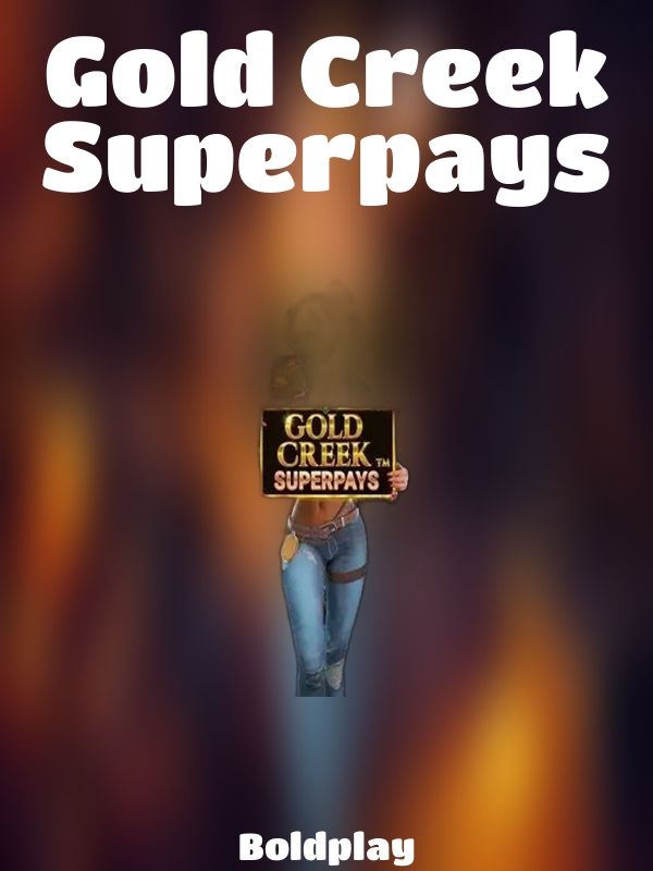 Gold Creek Superpays slot Boldplay