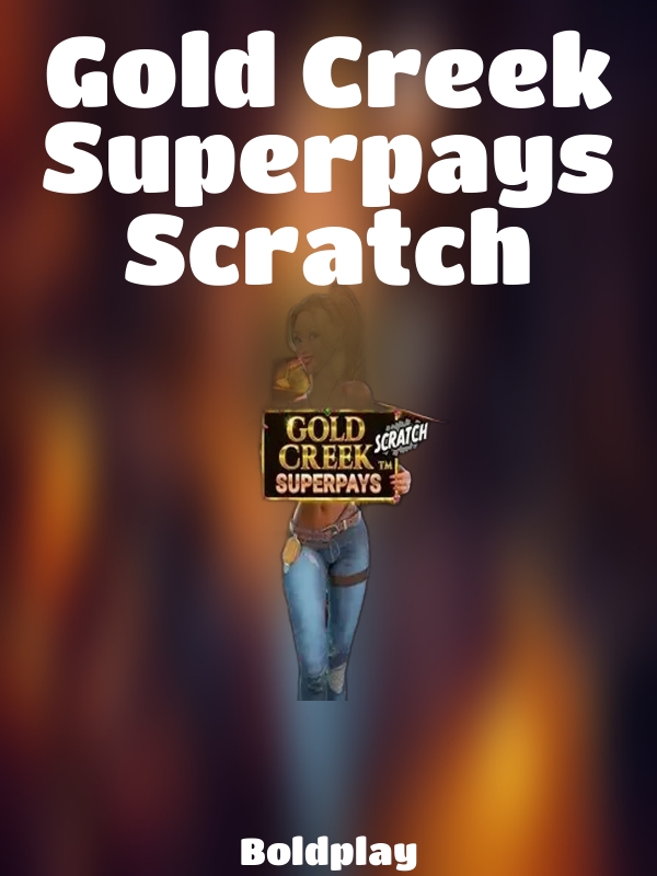 Gold Creek Superpays Scratch slot Boldplay