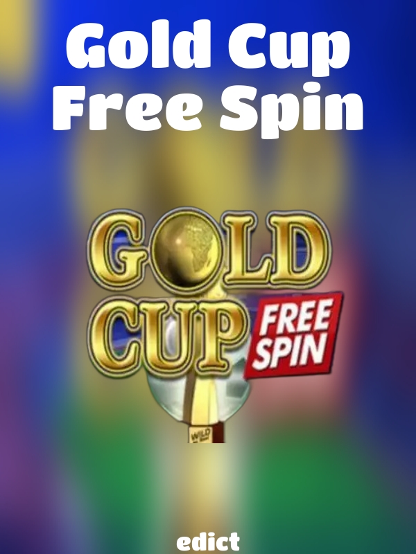 Gold Cup Free Spin slot edict