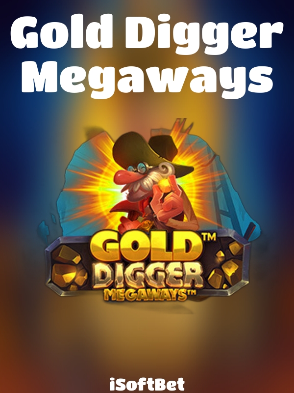 Gold Digger Megaways slot iSoftBet