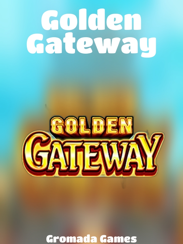 Golden Gateway slot Gromada Games