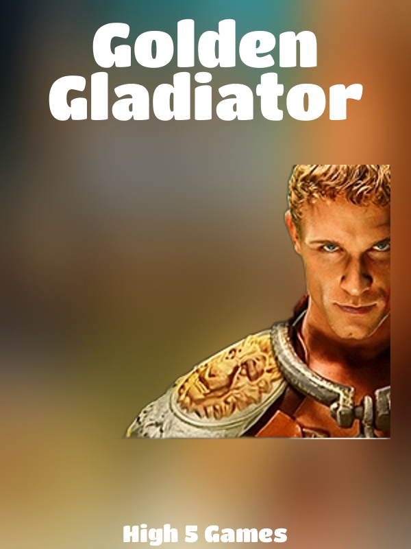 Golden Gladiator slot High 5 Games