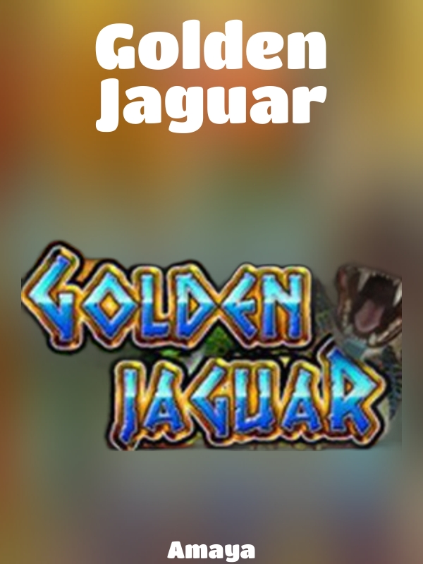 Golden Jaguar slot Amaya