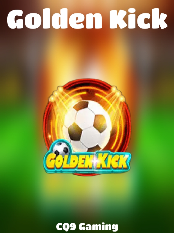 Golden Kick slot CQ9 Gaming