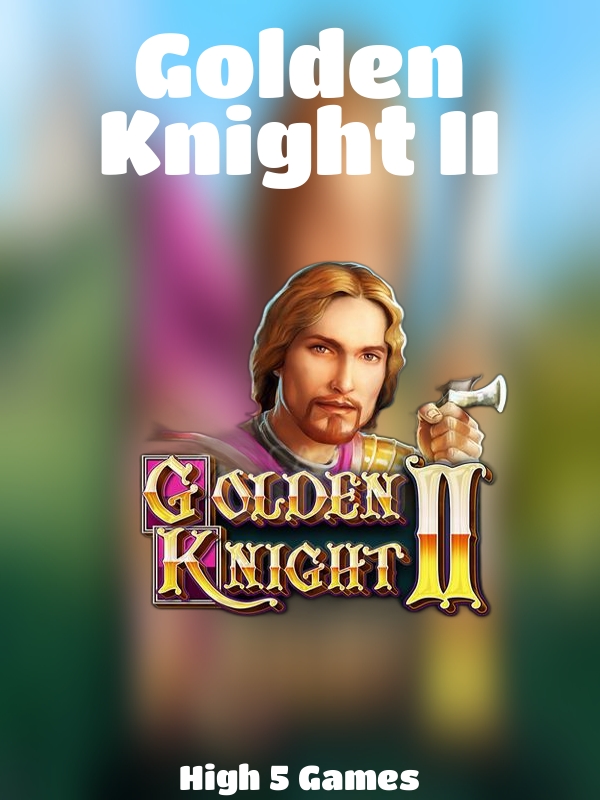 Golden Knight II slot High 5 Games