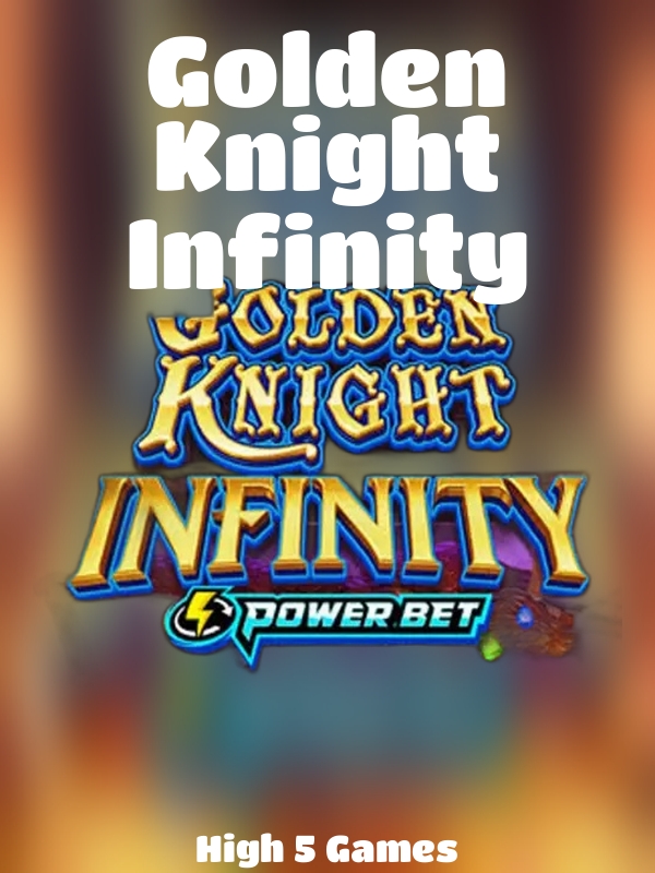 Golden Knight Infinity slot High 5 Games