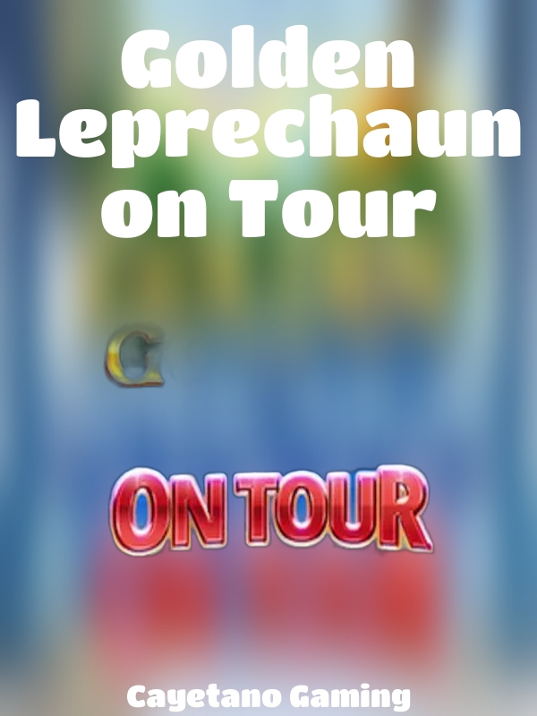 Golden Leprechaun on Tour slot Cayetano Gaming