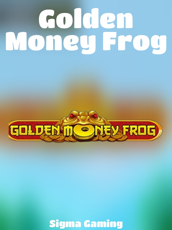 Golden Money Frog slot Sigma Gaming