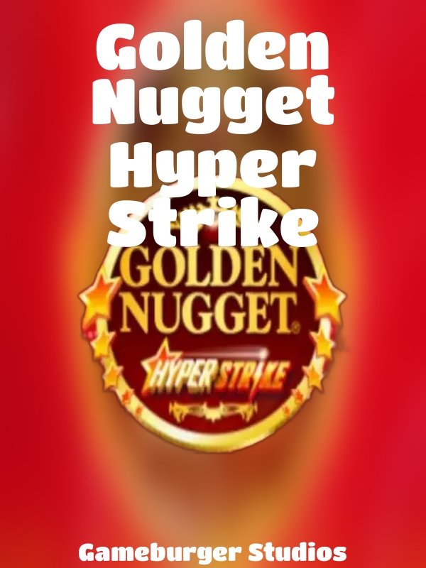 Golden Nugget Hyper Strike slot Gameburger Studios