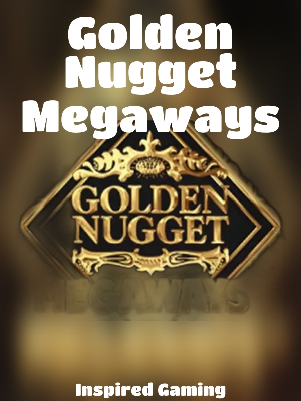 Golden Nugget Megaways slot Inspired Gaming