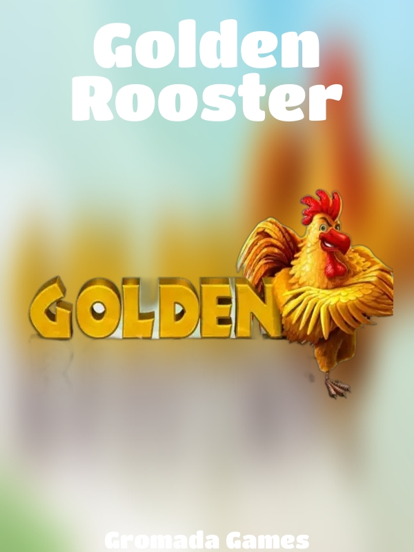 Golden Rooster slot Gromada Games