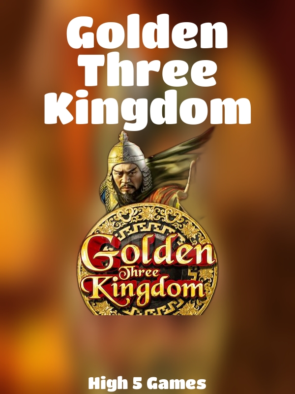 Golden Three Kingdom slot High 5 Games