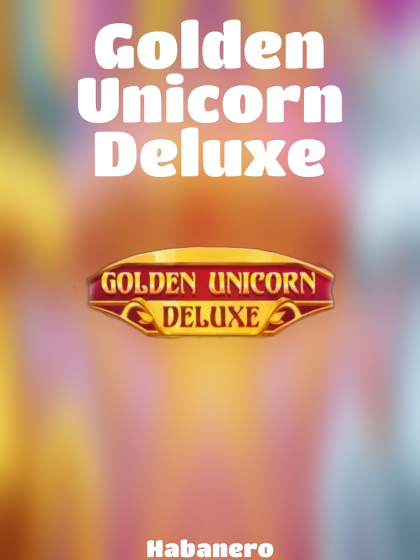 Golden Unicorn Deluxe slot Habanero