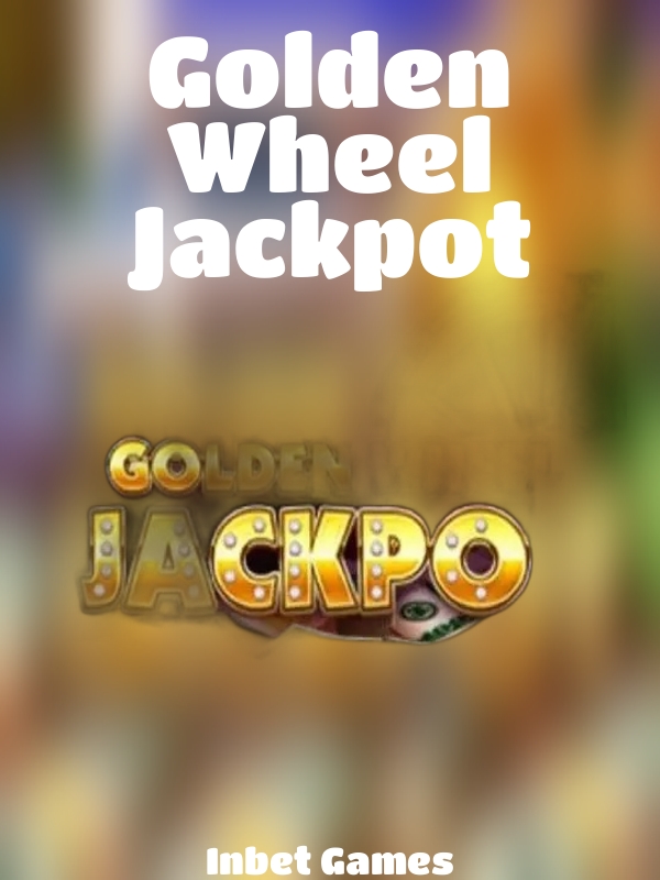 Golden Wheel Jackpot slot Inbet Games