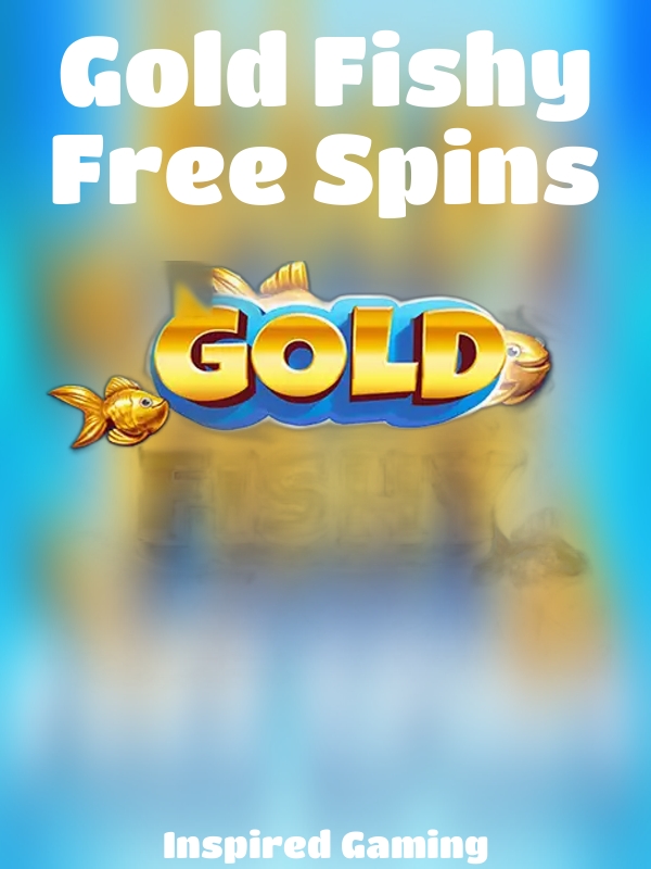 Gold Fishy Free Spins slot Inspired Gaming