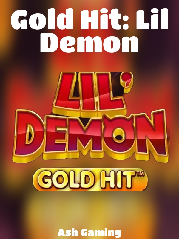 Gold Hit: Lil Demon slot Ash Gaming