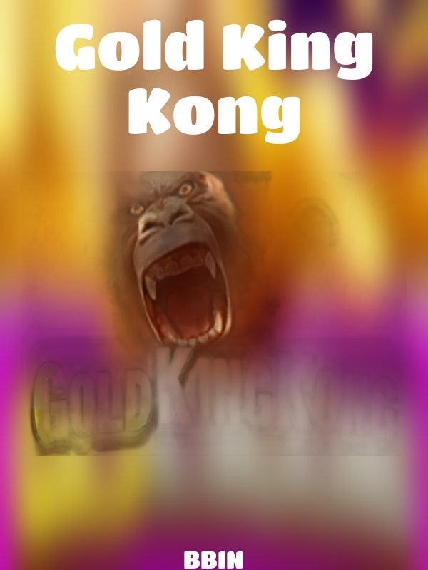 Gold King Kong slot BBIN