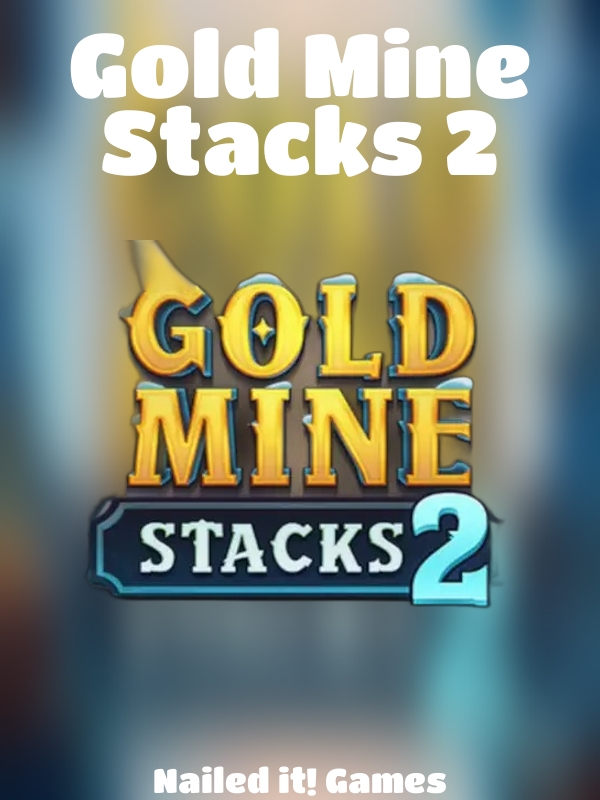 Gold Mine Stacks 2 slot Nailed it! Games