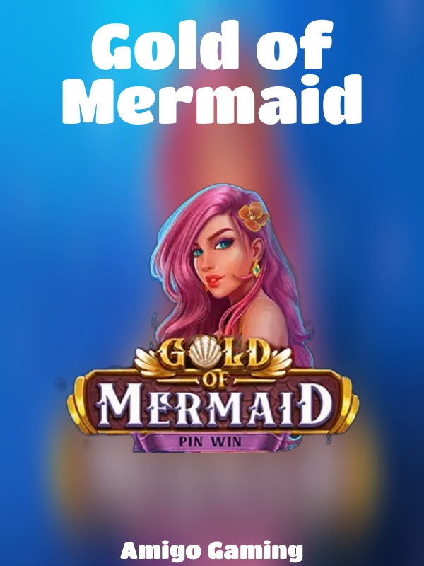 Gold of Mermaid slot Amigo Gaming