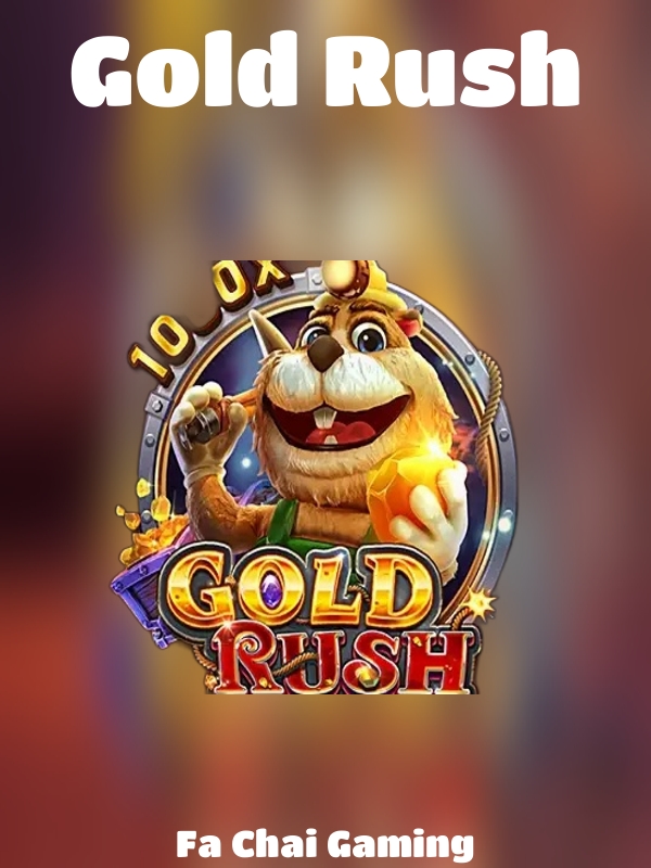 Gold Rush slot Fa Chai Gaming