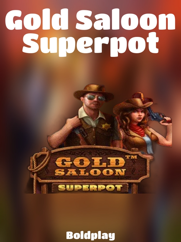 Gold Saloon Superpot slot Boldplay