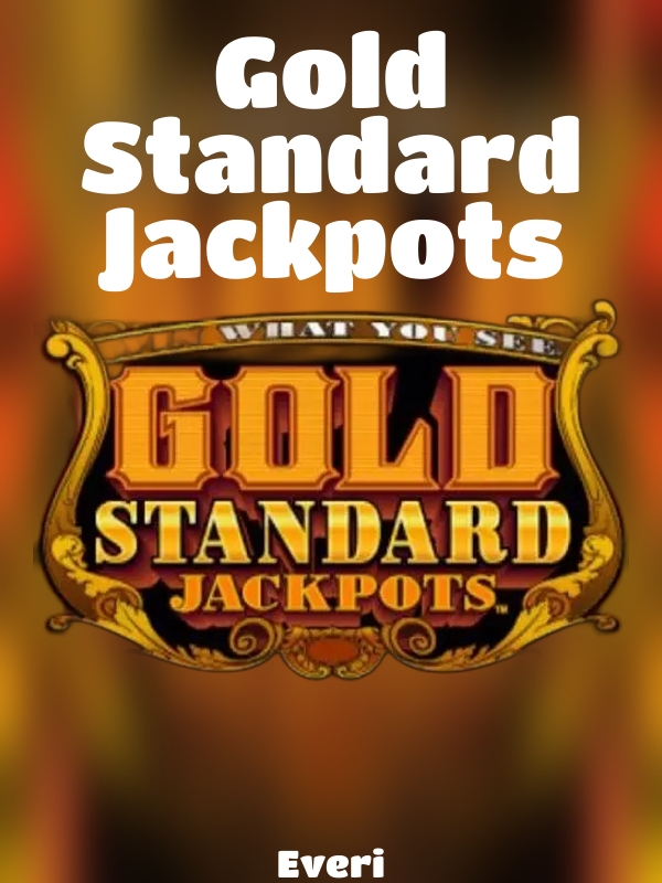 Gold Standard Jackpots slot Everi