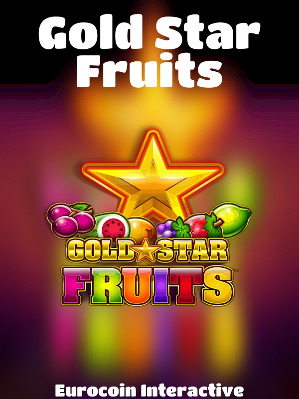 Gold Star Fruits slot Eurocoin Interactive